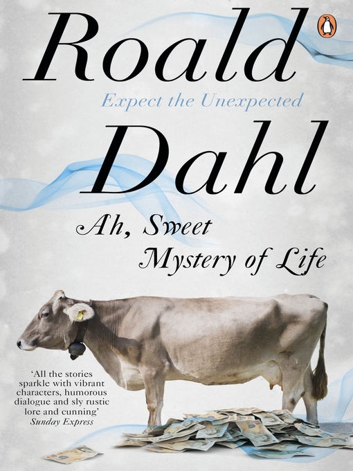 Title details for Ah, Sweet Mystery of Life by Roald Dahl - Available